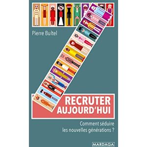 Pierre Bultel - Recruter aujourd'hui : comment séduire les nouvelles générations ? - Preis vom 12.06.2026 05:40:31 h Pierre Bultel - Recruter aujourd'hui : comment séduire les nouvelles générations ? - Preis vom 12.06.2026 05:40:31 h