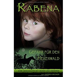 Becker Rabena - Gefahr für den Hexenwald: Eine Geschichte mit Hexen und anderen - Preis vom 10.06.2026 05:35:22 h Becker Rabena - Gefahr für den Hexenwald: Eine Geschichte mit Hexen und anderen - Preis vom 10.06.2026 05:35:22 h