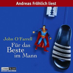 John O'Farrell - Für das Beste im Mann. 4 CDs. - Preis vom 15.06.2026 05:30:30 h John O'Farrell - Für das Beste im Mann. 4 CDs. - Preis vom 15.06.2026 05:30:30 h