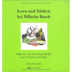 Wilhelm Busch - Essen und Trinken bei Wilhelm Busch: Daß sie von dem Sauerkohle eine Portion sich hole - Preis vom 15.06.2026 05:30:30 h Wilhelm Busch - Essen und Trinken bei Wilhelm Busch: Daß sie von dem Sauerkohle eine Portion sich hole - Preis vom 15.06.2026 05:30:30 h