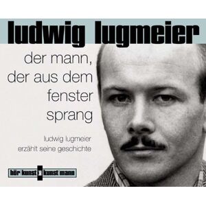 Ludwig Lugmeier - Der Mann, der aus dem Fenster sprang. 3 CDs - Preis vom 16.06.2026 05:30:18 h Ludwig Lugmeier - Der Mann, der aus dem Fenster sprang. 3 CDs - Preis vom 16.06.2026 05:30:18 h
