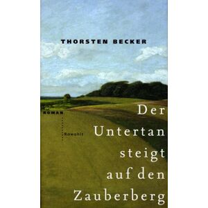 Becker Der Untertan steigt auf den Zauberberg - Preis vom 07.06.2026 05:33:53 h Becker Der Untertan steigt auf den Zauberberg - Preis vom 07.06.2026 05:33:53 h