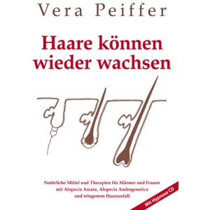 Vera Peiffer - Haare Können Wieder Wachsen (Buch mit Selbsthypnose-CD) - Preis vom 16.06.2026 05:30:18 h Vera Peiffer - Haare Können Wieder Wachsen (Buch mit Selbsthypnose-CD) - Preis vom 16.06.2026 05:30:18 h