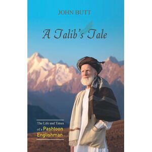 John Butt - Talib's Tale: The Life and Times of a Pashtoon Englishman - Preis vom 12.06.2026 05:40:31 h John Butt - Talib's Tale: The Life and Times of a Pashtoon Englishman - Preis vom 12.06.2026 05:40:31 h