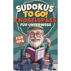 Walter Knobler - Sudokus to go! Knobelspaß für unterwegs – das handliche Sudoku-Buch für Wartezeiten, Reisen & kleine Pausen – cooles Geschenk für Opa - Preis vom 16.06.2026 05:30:18 h Walter Knobler - Sudokus to go! Knobelspaß für unterwegs – das handliche Sudoku-Buch für Wartezeiten, Reisen & kleine Pausen – cooles Geschenk für Opa - Preis vom 16.06.2026 05:30:18 h
