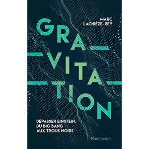 Marc Gravitation : dépasser Einstein, du big bang aux trous noirs - Preis vom 16.06.2026 05:30:18 h Marc Gravitation : dépasser Einstein, du big bang aux trous noirs - Preis vom 16.06.2026 05:30:18 h