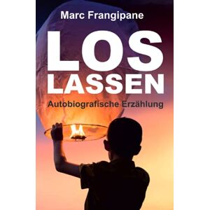 Marc Loslassen: Autobiografische Erzählung - Preis vom 16.06.2026 05:30:18 h Marc Loslassen: Autobiografische Erzählung - Preis vom 16.06.2026 05:30:18 h