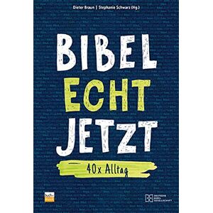Braun Bibel Echt Jetzt: 40 x Alltag - Preis vom 12.06.2026 05:40:31 h Braun Bibel Echt Jetzt: 40 x Alltag - Preis vom 12.06.2026 05:40:31 h