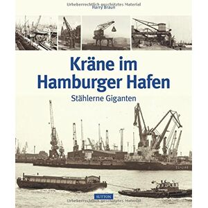 Braun Kräne im Hamburger Hafen: Eine Zeitreise in Bildern - Preis vom 13.06.2026 05:28:29 h Braun Kräne im Hamburger Hafen: Eine Zeitreise in Bildern - Preis vom 13.06.2026 05:28:29 h
