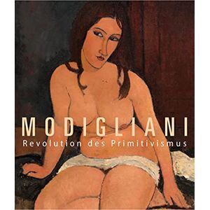 Marc Modigliani: Revolution des Primitivismus - Preis vom 16.06.2026 05:30:18 h Marc Modigliani: Revolution des Primitivismus - Preis vom 16.06.2026 05:30:18 h