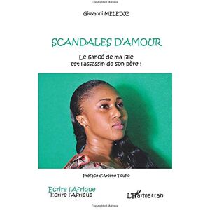 Giovanni Meledje - Scandales d'amour : le fiancé de ma fille est l'assassin de son père ! - Preis vom 14.06.2026 05:24:48 h Giovanni Meledje - Scandales d'amour : le fiancé de ma fille est l'assassin de son père ! - Preis vom 14.06.2026 05:24:48 h