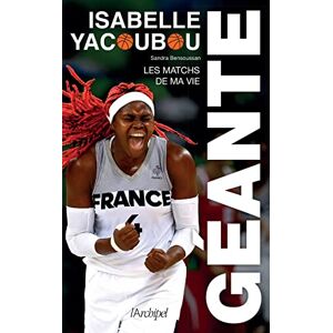 Isabelle Yacoubou - Géante : les matchs de ma vie - Preis vom 13.06.2026 05:28:29 h Isabelle Yacoubou - Géante : les matchs de ma vie - Preis vom 13.06.2026 05:28:29 h