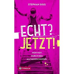 Stephan Sigg - Echt? Jetzt!: Mein Navi durch den Alltagsdschungel - Preis vom 14.06.2026 05:24:48 h Stephan Sigg - Echt? Jetzt!: Mein Navi durch den Alltagsdschungel - Preis vom 14.06.2026 05:24:48 h