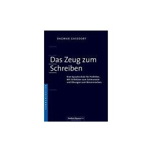 Dagmar Gaßdorf - Das Zeug zum Schreiben. Eine Sprachschule für Praktiker. Mit Stilblüten zum Schmunzeln und Übungen zum Bessermachen. - Preis vom 16.06.2026 05:30:18 h Dagmar Gaßdorf - Das Zeug zum Schreiben. Eine Sprachschule für Praktiker. Mit Stilblüten zum Schmunzeln und Übungen zum Bessermachen. - Preis vom 16.06.2026 05:30:18 h