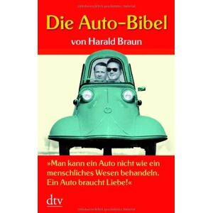 Braun Die Auto-Bibel: Man kann ein Auto nicht wie ein menschliches Wesen behandeln. Ein Auto braucht Liebe! - Preis vom 13.06.2026 05:28:29 h Braun Die Auto-Bibel: Man kann ein Auto nicht wie ein menschliches Wesen behandeln. Ein Auto braucht Liebe! - Preis vom 13.06.2026 05:28:29 h