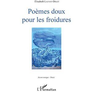Elisabeth Launay-Dolet - Poèmes doux pour les froidures - Preis vom 14.06.2026 05:24:48 h Elisabeth Launay-Dolet - Poèmes doux pour les froidures - Preis vom 14.06.2026 05:24:48 h