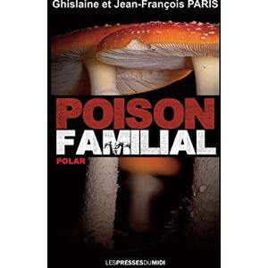 Ghislaine Paris - Poison familial : polar - Preis vom 13.06.2026 05:28:29 h Ghislaine Paris - Poison familial : polar - Preis vom 13.06.2026 05:28:29 h