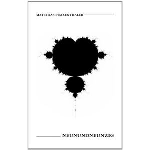 Matthias Praxenthaler - Neunundneunzig: Ein liebes Buch - Preis vom 15.06.2026 05:30:30 h Matthias Praxenthaler - Neunundneunzig: Ein liebes Buch - Preis vom 15.06.2026 05:30:30 h