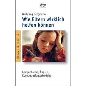 Bergmann Wie Eltern wirklich helfen können. Lernprobleme, Ängste, Konzentrationsschwäche - Preis vom 13.06.2026 05:28:29 h Bergmann Wie Eltern wirklich helfen können. Lernprobleme, Ängste, Konzentrationsschwäche - Preis vom 13.06.2026 05:28:29 h