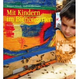 Irmgard Kutsch - Mit Kindern im Bienengarten - Preis vom 14.06.2026 05:24:48 h Irmgard Kutsch - Mit Kindern im Bienengarten - Preis vom 14.06.2026 05:24:48 h