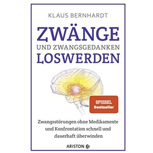 Klaus Bernhardt - Zwänge und Zwangsgedanken loswerden: Zwangsstörungen ohne Medikamente und Konfrontation schnell und dauerhaft überwinden - Preis vom 11.06.2026 05:43:19 h Klaus Bernhardt - Zwänge und Zwangsgedanken loswerden: Zwangsstörungen ohne Medikamente und Konfrontation schnell und dauerhaft überwinden - Preis vom 11.06.2026 05:43:19 h