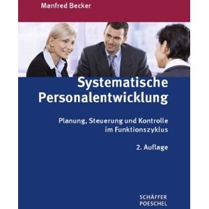 Becker Systematische Personalentwicklung: Planung, Steuerung und Kontrolle im Funktionszyklus - Preis vom 12.06.2026 05:40:31 h Becker Systematische Personalentwicklung: Planung, Steuerung und Kontrolle im Funktionszyklus - Preis vom 12.06.2026 05:40:31 h