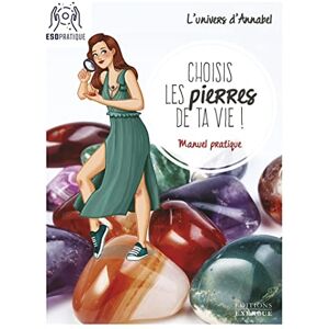 Annabel - Choisis les pierres de ta vie ! : manuel pratique pour se connecter à la magie et à l'énergie des pierres - Preis vom 15.06.2026 05:30:30 h Annabel - Choisis les pierres de ta vie ! : manuel pratique pour se connecter à la magie et à l'énergie des pierres - Preis vom 15.06.2026 05:30:30 h