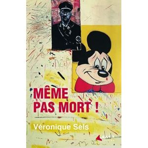 Véronique Sels - Même pas mort ! - Preis vom 14.06.2026 05:24:48 h Véronique Sels - Même pas mort ! - Preis vom 14.06.2026 05:24:48 h