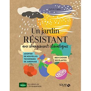 Sylvie Ligny - Un jardin résistant aux changements climatiques : adopter de nouvelles techniques de jardinage, bien choisir ses plantes - Preis vom 16.06.2026 05:30:18 h Sylvie Ligny - Un jardin résistant aux changements climatiques : adopter de nouvelles techniques de jardinage, bien choisir ses plantes - Preis vom 16.06.2026 05:30:18 h