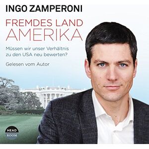 Ingo Zamperoni - Fremdes Land Amerika - Warum wir unser Verhältnis zu den USA neu bewerten müssen - Preis vom 16.06.2026 05:30:18 h Ingo Zamperoni - Fremdes Land Amerika - Warum wir unser Verhältnis zu den USA neu bewerten müssen - Preis vom 16.06.2026 05:30:18 h