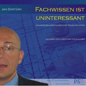Jan Sentürk - Fachwissen ist uninteressant: 1. Grundregeln erfolgreicher Kommunikation - Preis vom 11.06.2026 05:43:19 h Jan Sentürk - Fachwissen ist uninteressant: 1. Grundregeln erfolgreicher Kommunikation - Preis vom 11.06.2026 05:43:19 h