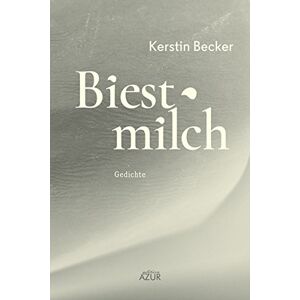 Becker Biestmilch: Gedichte - Preis vom 11.06.2026 05:43:19 h Becker Biestmilch: Gedichte - Preis vom 11.06.2026 05:43:19 h