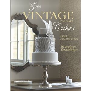 Zoe Clark - Zoes Vintage Cakes: 30 moderne Tortendesigns im Vintage-Stil. - Preis vom 16.06.2026 05:30:18 h Zoe Clark - Zoes Vintage Cakes: 30 moderne Tortendesigns im Vintage-Stil. - Preis vom 16.06.2026 05:30:18 h