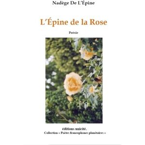 Nadège De L’Épine - L'épine de la rose - Preis vom 16.06.2026 05:30:18 h Nadège De L’Épine - L'épine de la rose - Preis vom 16.06.2026 05:30:18 h