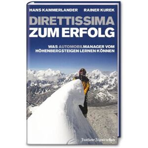 Rainer Kurek - Direttissima zum Erfolg. Was (Automobil-)Manager vom Höhenbergsteigen lernen können - Preis vom 13.06.2026 05:28:29 h Rainer Kurek - Direttissima zum Erfolg. Was (Automobil-)Manager vom Höhenbergsteigen lernen können - Preis vom 13.06.2026 05:28:29 h