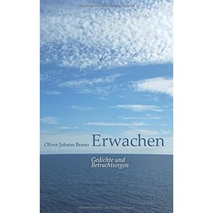 Braun Erwachen: Gedichte und Betrachtungen - Preis vom 15.06.2026 05:30:30 h Braun Erwachen: Gedichte und Betrachtungen - Preis vom 15.06.2026 05:30:30 h