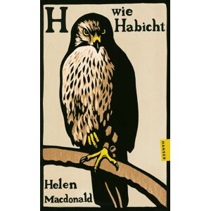 Helen Macdonald - H wie Habicht - Preis vom 13.06.2026 05:28:29 h Helen Macdonald - H wie Habicht - Preis vom 13.06.2026 05:28:29 h