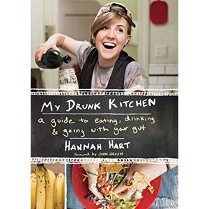 Hart My Drunk Kitchen: A Guide to Eating, Drinking, and Going with Your Gut - Preis vom 12.06.2026 05:40:31 h Hart My Drunk Kitchen: A Guide to Eating, Drinking, and Going with Your Gut - Preis vom 12.06.2026 05:40:31 h