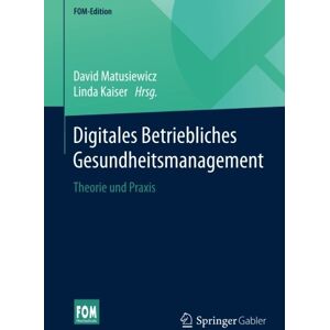 David Matusiewicz - Digitales Betriebliches Gesundheitsmanagement: Theorie und Praxis (FOM-Edition) - Preis vom 15.06.2026 05:30:30 h David Matusiewicz - Digitales Betriebliches Gesundheitsmanagement: Theorie und Praxis (FOM-Edition) - Preis vom 15.06.2026 05:30:30 h