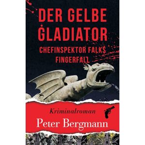Bergmann Der gelbe Gladiator: Chefinspektor Falks Fingerfall (Kärntner Mordsbullen, Band 2) - Preis vom 15.06.2026 05:30:30 h Bergmann Der gelbe Gladiator: Chefinspektor Falks Fingerfall (Kärntner Mordsbullen, Band 2) - Preis vom 15.06.2026 05:30:30 h