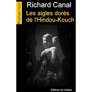 Richard Canal - Les aigles dorés de l'Hindou-Kouch - Preis vom 12.06.2026 05:40:31 h Richard Canal - Les aigles dorés de l'Hindou-Kouch - Preis vom 12.06.2026 05:40:31 h