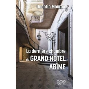 Quentin Mouron - La dernière chambre du Grand hôtel Abîme - Preis vom 16.06.2026 05:30:18 h Quentin Mouron - La dernière chambre du Grand hôtel Abîme - Preis vom 16.06.2026 05:30:18 h