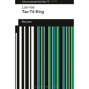 Lao Tse - Tao-Tê-King: Das Heilige Buch vom Weg und von der Tugend: Das Heilige Buch vom Weg und von der Tugend. Was bedeutet das alles? - Preis vom 14.06.2026 05:24:48 h Lao Tse - Tao-Tê-King: Das Heilige Buch vom Weg und von der Tugend: Das Heilige Buch vom Weg und von der Tugend. Was bedeutet das alles? - Preis vom 14.06.2026 05:24:48 h