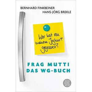 Bernhard Finkbeiner - Frag Mutti - Das WG-Buch: Wer hat von meinem Joghurt gegessen? - Preis vom 15.06.2026 05:30:30 h Bernhard Finkbeiner - Frag Mutti - Das WG-Buch: Wer hat von meinem Joghurt gegessen? - Preis vom 15.06.2026 05:30:30 h