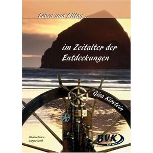 Gisa Kirstein - Leben und Alltag . . ., Im Zeitalter der Entdeckungen: 5.-8.Klasse - Preis vom 13.06.2026 05:28:29 h Gisa Kirstein - Leben und Alltag . . ., Im Zeitalter der Entdeckungen: 5.-8.Klasse - Preis vom 13.06.2026 05:28:29 h