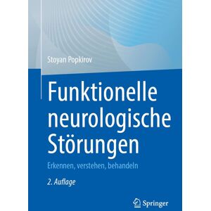 Stoyan Popkirov - Funktionelle neurologische Störungen: Erkennen, verstehen, behandeln - Preis vom 15.06.2026 05:30:30 h Stoyan Popkirov - Funktionelle neurologische Störungen: Erkennen, verstehen, behandeln - Preis vom 15.06.2026 05:30:30 h
