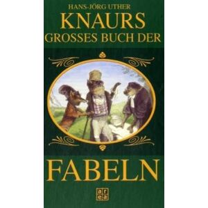 Hans-Jörg Uther - Knaurs großes Buch der Fabeln - Preis vom 15.06.2026 05:30:30 h Hans-Jörg Uther - Knaurs großes Buch der Fabeln - Preis vom 15.06.2026 05:30:30 h