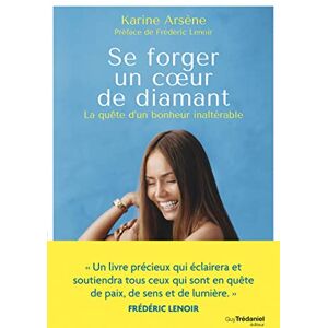 Karine Arsène - Se forger un coeur de diamant : la quête d'un bonheur inaltérable - Preis vom 14.06.2026 05:24:48 h Karine Arsène - Se forger un coeur de diamant : la quête d'un bonheur inaltérable - Preis vom 14.06.2026 05:24:48 h
