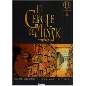 Marc Le cercle de Minsk. Vol. 3. An nom du père - Preis vom 16.06.2026 05:30:18 h Marc Le cercle de Minsk. Vol. 3. An nom du père - Preis vom 16.06.2026 05:30:18 h