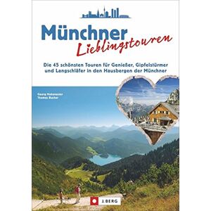 Georg Hohenester - Wanderführer Bayerischen Hausberge: Münchner Lieblingstouren. Die 45 schönsten Touren für Genießer, Gipfelstürmer und Langschläfer in den Hausbergen der Münchner. Von Zugspitze bis Watzmann. - Preis vom 13.06.2026 05:28:29 h Georg Hohenester - Wanderführer Bayerischen Hausberge: Münchner Lieblingstouren. Die 45 schönsten Touren für Genießer, Gipfelstürmer und Langschläfer in den Hausbergen der Münchner. Von Zugspitze bis Watzmann. - Preis vom 13.06.2026 05:28:29 h